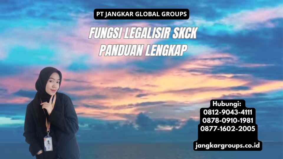 Fungsi Legalisir SKCK Panduan Lengkap