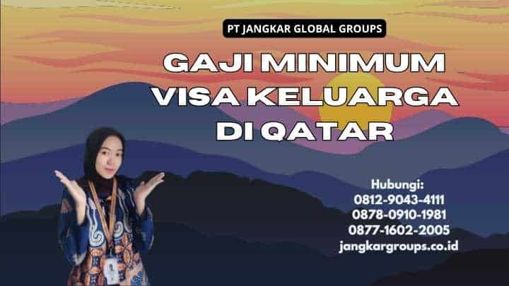 Gaji Minimum Visa Keluarga di Qatar