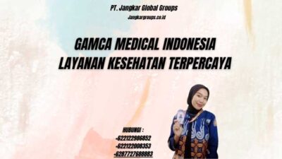 Gamca Medical Indonesia Layanan Kesehatan Terpercaya