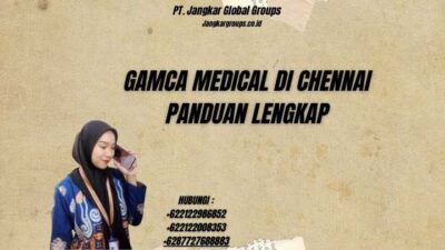 Gamca Medical di Chennai Panduan Lengkap