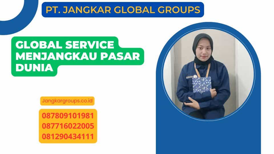 Global Service Menjangkau Pasar Dunia