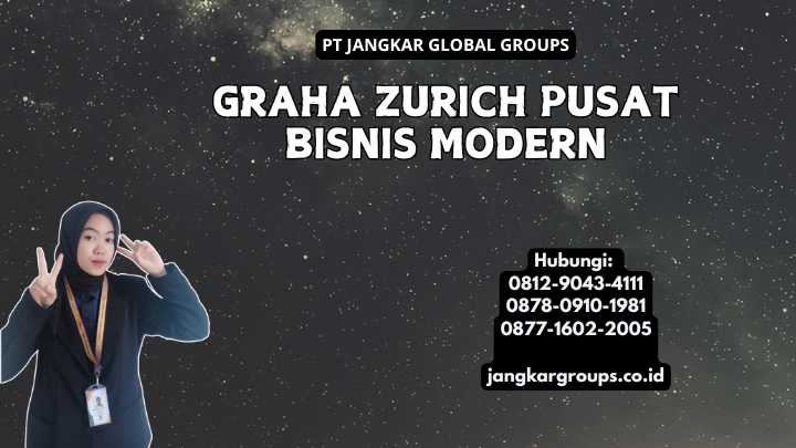 Graha Zurich Pusat Bisnis Modern