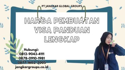 Harga Pembuatan Visa Panduan Lengkap