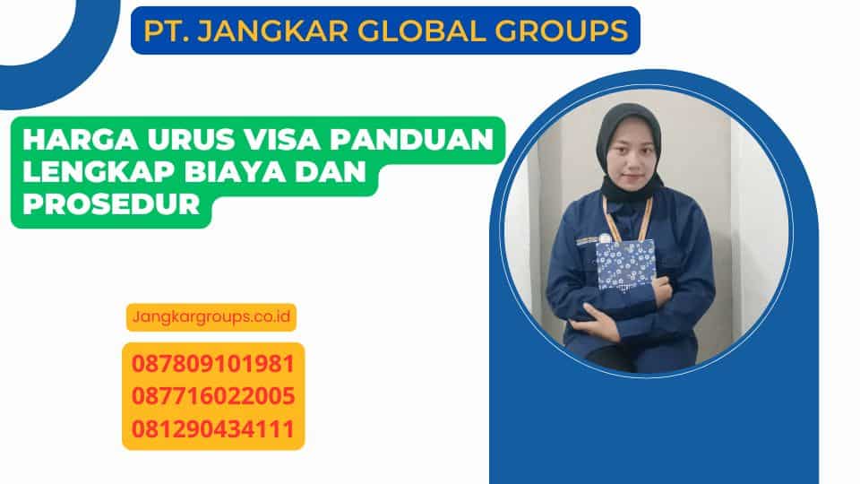 Harga Urus Visa Panduan Lengkap Biaya dan Prosedur