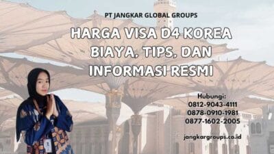 Harga Visa D4 Korea Biaya, Tips, dan Informasi Resmi