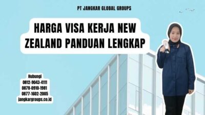 Harga Visa Kerja New Zealand Panduan Lengkap