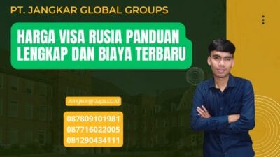 Harga Visa Rusia Panduan Lengkap dan Biaya Terbaru