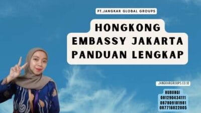 Hongkong Embassy Jakarta Panduan Lengkap
