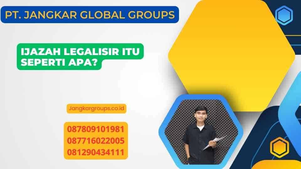 Ijazah Legalisir Itu Seperti Apa?