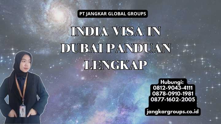 India Visa In Dubai Panduan Lengkap