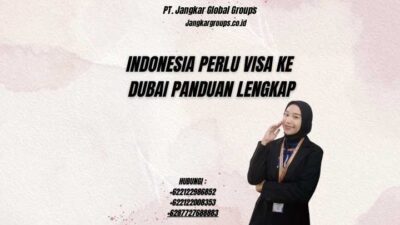Indonesia Perlu Visa Ke Dubai Panduan Lengkap