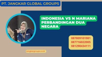 Indonesia Vs N Mariana Perbandingan Dua Negara
