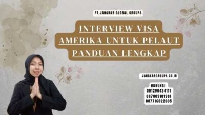 Interview Visa Amerika Untuk Pelaut Panduan Lengkap