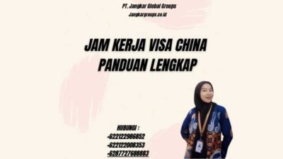 Jam Kerja Visa China Panduan Lengkap