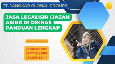 Jasa Legalisir Ijazah Asing Di Diknas Panduan Lengkap