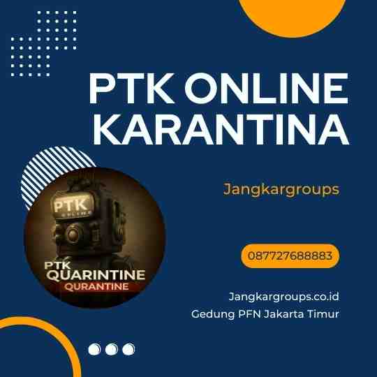 Jasa PTK Online Karantina