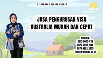 Jasa Pengurusan Visa Australia Mudah dan Cepat