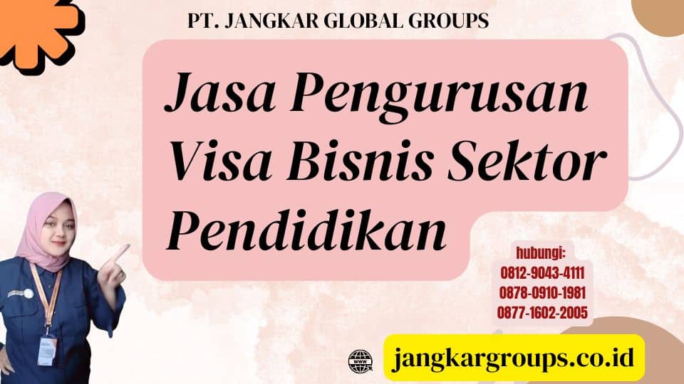 Jasa Pengurusan Visa Bisnis Sektor Pendidikan