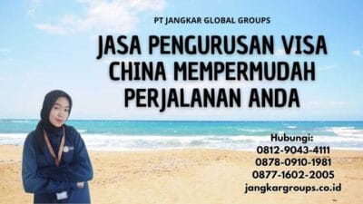 Jasa Pengurusan Visa China Mempermudah Perjalanan Anda