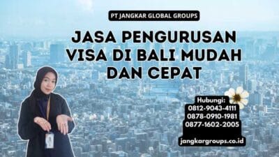 Jasa Pengurusan Visa Di Bali Mudah dan Cepat
