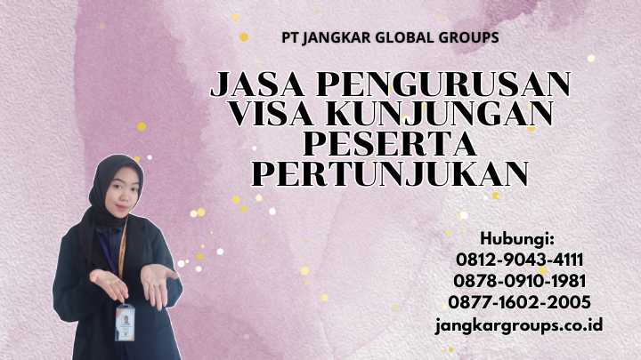 Jasa Pengurusan Visa Kunjungan Peserta Pertunjukan