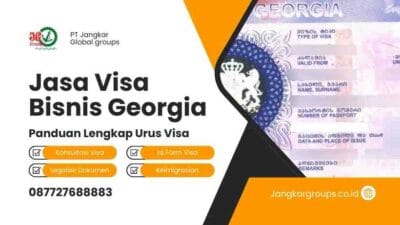 Jasa Visa Bisnis Georgia Panduan Lengkap Urus Visa