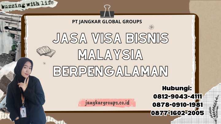 Jasa Visa Bisnis Malaysia Berpengalaman