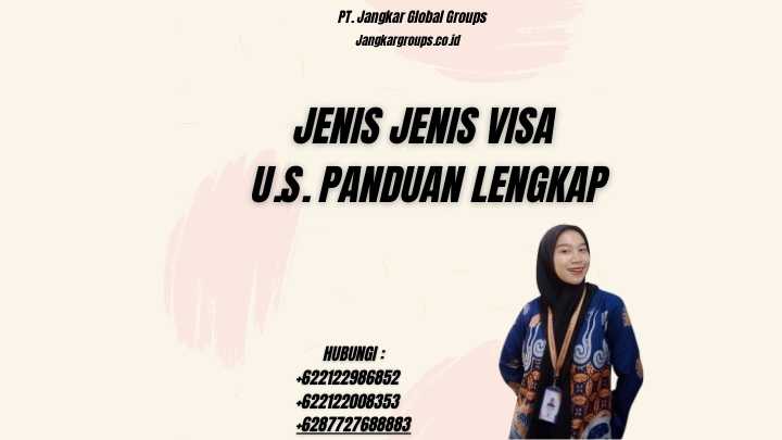 Jenis Jenis Visa U.S. Panduan Lengkap