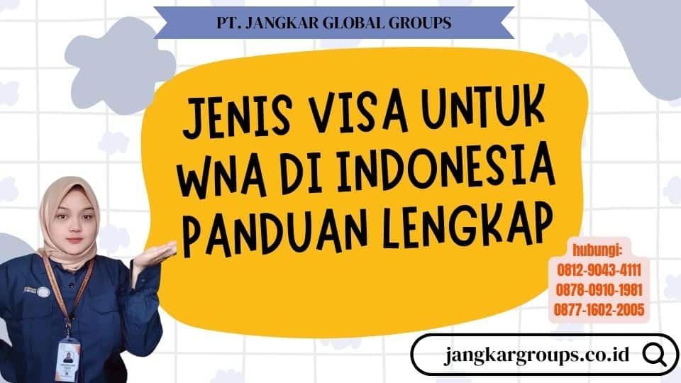 Jenis Visa Untuk WNA Di Indonesia Panduan Lengkap