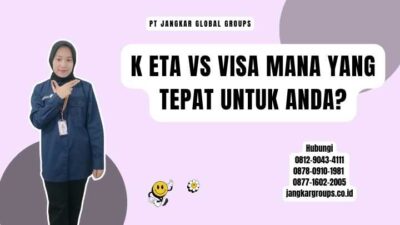 K Eta Vs Visa Mana yang Tepat untuk Anda?