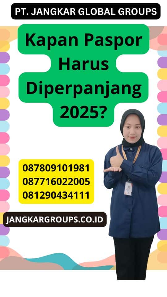 Kapan Paspor Harus Diperpanjang 2025?