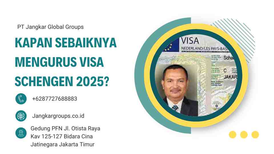 Kapan Sebaiknya Mengurus Visa Schengen 2025?