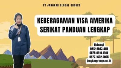 Keberagaman Visa Amerika Serikat Panduan Lengkap