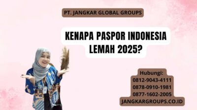 Kenapa Paspor Indonesia Lemah 2025?