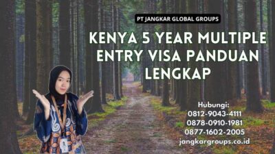 Kenya 5 Year Multiple Entry Visa Panduan Lengkap