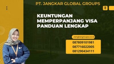 Keuntungan Memperpanjang Visa Panduan Lengkap