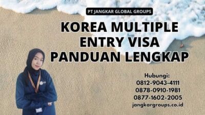 Korea Multiple Entry Visa Panduan Lengkap