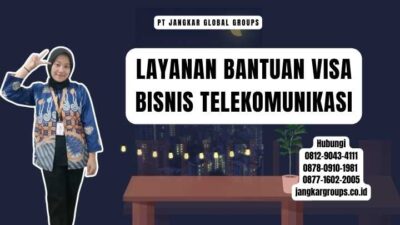 Layanan Bantuan Visa Bisnis Telekomunikasi