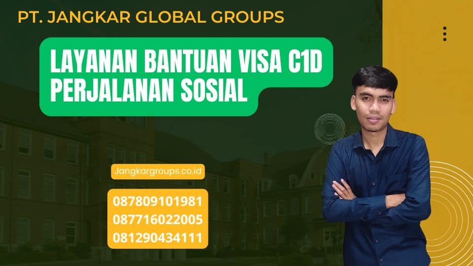 Layanan Bantuan Visa C1D Perjalanan Sosial