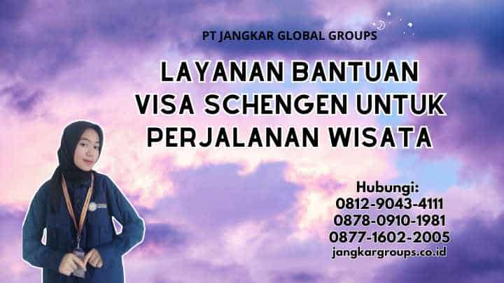 Layanan Bantuan Visa Schengen Untuk Perjalanan Wisata