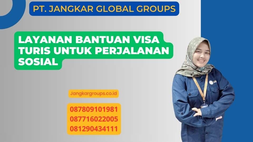 Layanan Bantuan Visa Turis Untuk Perjalanan Sosial