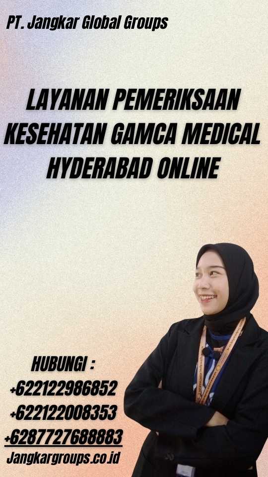 Layanan Pemeriksaan Kesehatan Gamca Medical Hyderabad Online - Gamca Medical Hyderabad Online