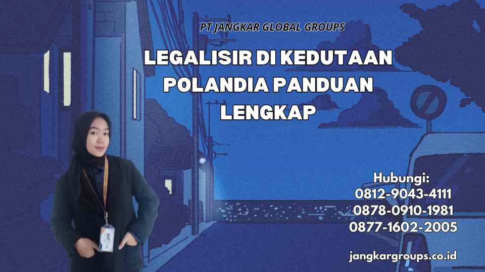 Legalisir Di Kedutaan Polandia Panduan Lengkap