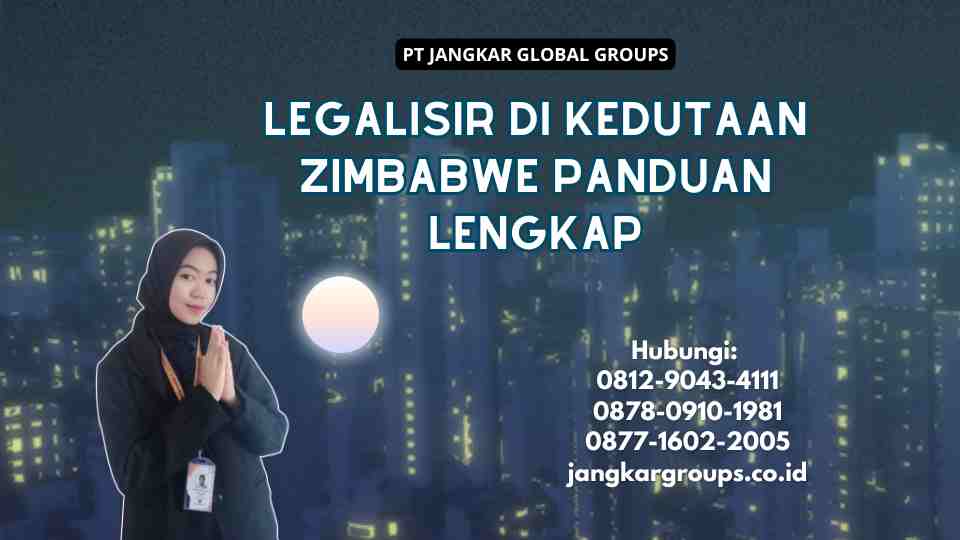 Legalisir Di Kedutaan Zimbabwe Panduan Lengkap