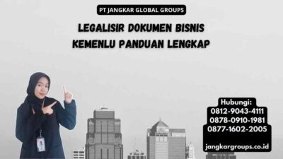 Legalisir Dokumen Bisnis Kemenlu Panduan Lengkap