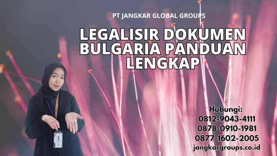 Legalisir Dokumen Bulgaria Panduan Lengkap