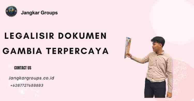 Legalisir Dokumen Gambia Terpercaya