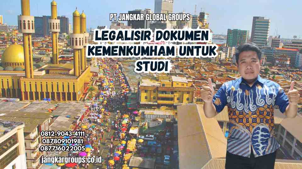 Legalisir Dokumen Kemenkumham untuk Studi