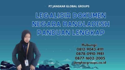 Legalisir Dokumen Negara Bangladesh Panduan Lengkap