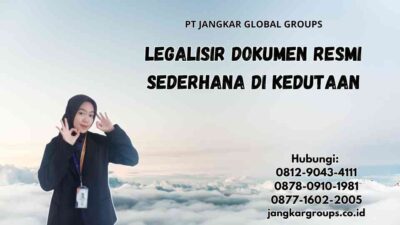 Legalisir Dokumen Resmi Sederhana di Kedutaan
